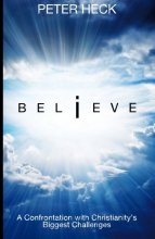 Cover art for BELiEVE: A Confrontation with Christianity's Biggest Challenges