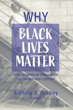 Cover art for Why Black Lives Matter: African American Thriving for the Twenty-First Century