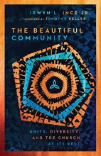 Cover art for The Beautiful Community: Unity, Diversity, and the Church at Its Best