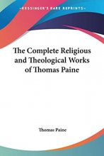 Cover art for The Complete Religious and Theological Works of Thomas Paine
