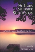 Cover art for He Leads Me Beside Still Waters: A Forty-Day Journey Toward Rest for Your Soul