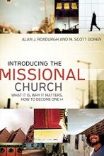 Cover art for Introducing the Missional Church: What It Is, Why It Matters, How To Become One (Allelon Missional Series)