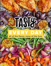 Cover art for Tasty Every Day: All of the Flavor, None of the Fuss (An Official Tasty Cookbook)