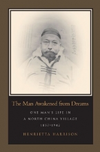 Cover art for The Man Awakened from Dreams: One Man's Life in a North China Village, 1857-1942