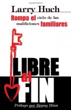 Cover art for Libre al Fin: Rompa el Ciclo de las Maldiciones Familiares = Free at Last (Spanish Edition)