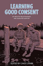 Cover art for Learning Good Consent: On Healthy Relationships and Survivor Support