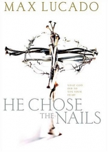 Cover art for He Chose The Nails What God Did to Win Your Heart