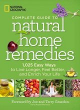 Cover art for NG Complete Gde Natural Home Remedies: 1,025 Easy Ways to Live Longer, Feel Better, and Enrich Your Life