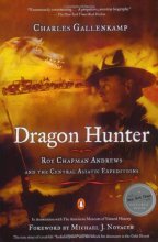 Cover art for Dragon Hunter: Roy Chapman Andrews and the Central Asiatic Expeditions