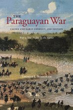 Cover art for The Paraguayan War: Causes and Early Conduct, 2nd Edition