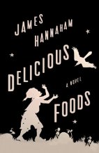 Cover art for Delicious Foods: A Novel