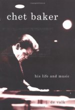 Cover art for Chet Baker: His Life and Music