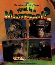 Cover art for What Is a Mammal? (Science of Living Things (Paperback))