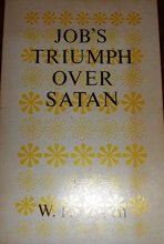 Cover art for Job's Triumph Over Satan (The Argument of the Book of Job Unfolded)