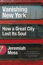 Cover art for Vanishing New York: How a Great City Lost Its Soul
