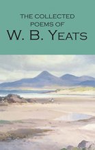 Cover art for The Collected Poems of W. B. Yeats (Wordsworth Poetry Library)