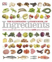 Cover art for The Illustrated Cook's Book of Ingredients (DK Illustrated Cook Books)