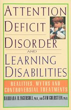 Cover art for Attention Deficit Disorder and Learning Disabilities: Reality, Myths, and Controversial Treatments