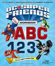 Cover art for DC Super Friends Workbook ABC 123: Over 50 pages of wipe-clean letters and numbers to practice