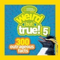 Cover art for Weird but True 5 (Special Sales Edition): 300 Outrageous Facts