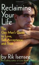 Cover art for Reclaiming Your Life: The Gay Man's Guide to Love, Self-Acceptance and Trust