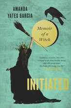 Cover art for Initiated: Memoir of a Witch