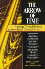 Cover art for The Arrow Of Time: A Voyage Through Science To Solve Time's Greatest Mystery