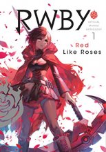 Cover art for RWBY: Official Manga Anthology, Vol. 1: RED LIKE ROSES (1)