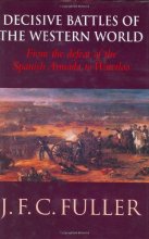 Cover art for Decisive Battles of the Western World and Their Influence upon History : From the Defeat of the Spanish Armada to Waterloo (v. 2)
