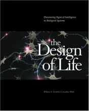 Cover art for The Design of Life: Discovering Signs of Intelligence In Biological Systems