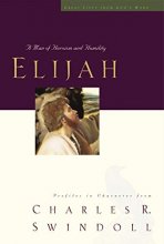 Cover art for Elijah: A Man of Heroism and Humility (5) (Great Lives Series)