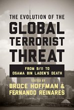 Cover art for The Evolution of the Global Terrorist Threat: From 9/11 to Osama bin Laden's Death (Columbia Studies in Terrorism and Irregular Warfare)