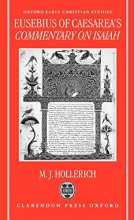Cover art for Eusebius of Caesarea's Commentary on Isaiah: Christian Exegesis in the Age of Constantine (Oxford Early Christian Studies)
