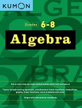 Cover art for Algebra: Grades 6-8 (Kumon Math Workbooks)