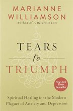 Cover art for Tears to Triumph: Spiritual Healing for the Modern Plagues of Anxiety and Depression