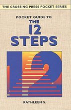 Cover art for Pocket Guide to the 12 Steps (Crossing Press Pocket Guides)