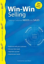 Cover art for Win-Win Selling, 3rd Edition: Turning Customer Needs into Sales (Wilson Learning Library)