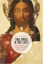 Cover art for The First and the Last: The Claim of Jesus Christ and the Claims of Other Religious Traditions
