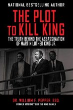 Cover art for The Plot to Kill King: The Truth Behind the Assassination of Martin Luther King Jr.