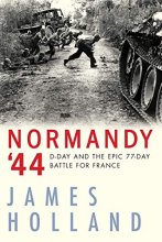 Cover art for Normandy '44: D-Day and the Epic 77-Day Battle for France