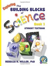 Cover art for Exploring the Building Blocks of Science Book 1 Student Textbook (softcover) (Building Blocks Series)