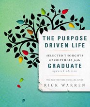 Cover art for The Purpose Driven Life Selected Thoughts and Scriptures for the Graduate