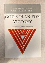 Cover art for God's Plan for Victory: The Meaning of Post Millenialism