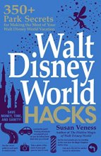 Cover art for Walt Disney World Hacks: 350+ Park Secrets for Making the Most of Your Walt Disney World Vacation (Hidden Magic)