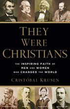 Cover art for They Were Christians: The Inspiring Faith of Men and Women Who Changed the World