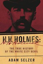 Cover art for H. H. Holmes: The True History of the White City Devil