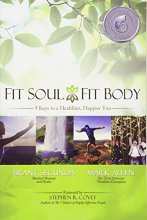 Cover art for Fit Soul, Fit Body: 9 Keys to a Healthier, Happier You