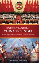 Cover art for Understanding China and India: Security Implications for the United States and the World (Praeger Security International)