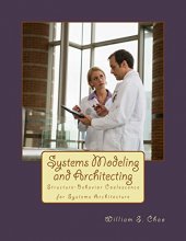 Cover art for Systems Modeling and Architecting: Structure-Behavior Coalescence for Systems Architecture