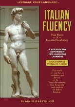 Cover art for Italian Fluency: Twin-Words and Essential Vocabulary (Leverage Your Language)